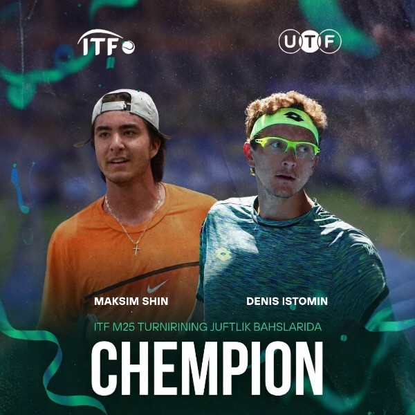 Denis Istomin va Maksim Shin Gruziyaning Kutaisi shahrida o‘tkazilgan ITF M25 turnirining juftlik bahslarida chempion bo‘lishdi