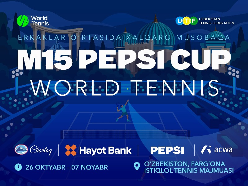 Farg‘onada World Tennis «M15 Pepsi Cup» turkumidagi ikkita xalqaro turnir bo‘lib o‘tadi
